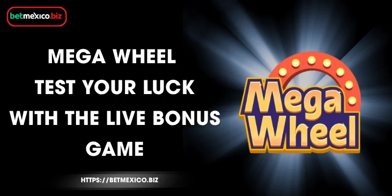 mega-wheel-test-your-luck-with-the-live-bonus-game